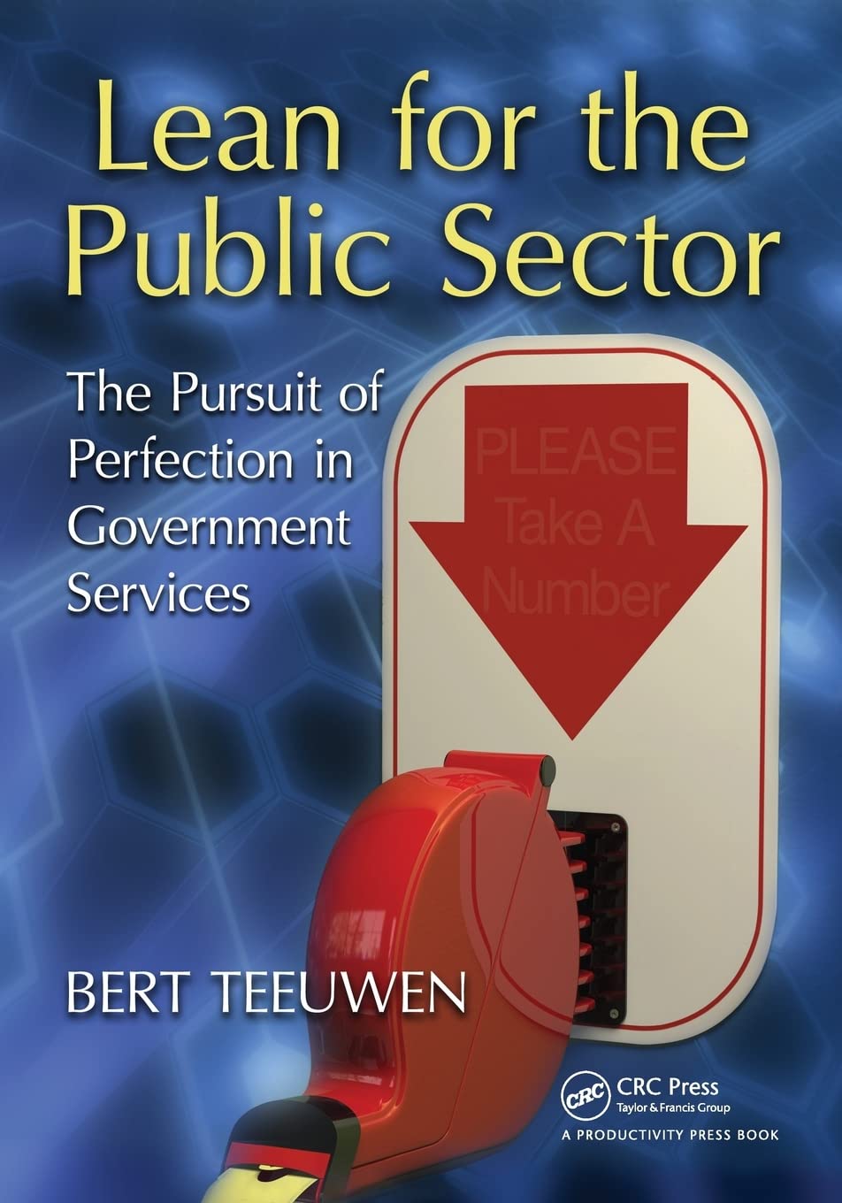 Lean for the Public Sector: The Pursuit of Perfection in Government Services,Used