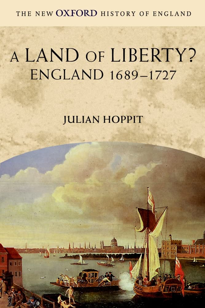 A Land of Liberty?: England 16891727 (New Oxford History of England),Used