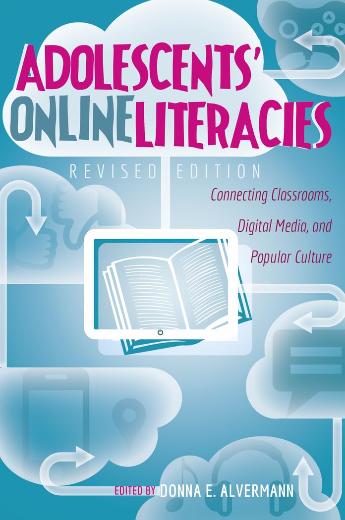 Adolescents Online Literacies: Connecting Classrooms, Digital Media, and Popular Culture (New Literacies and Digital Epistemolog,Used