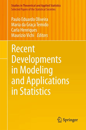 Recent Developments in Modeling and Applications in Statistics (Studies in Theoretical and Applied Statistics),New