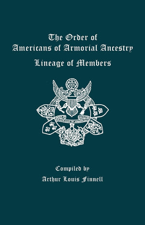 Order Of Americans Of Armorial Ancestry: Lineage Of Members-used