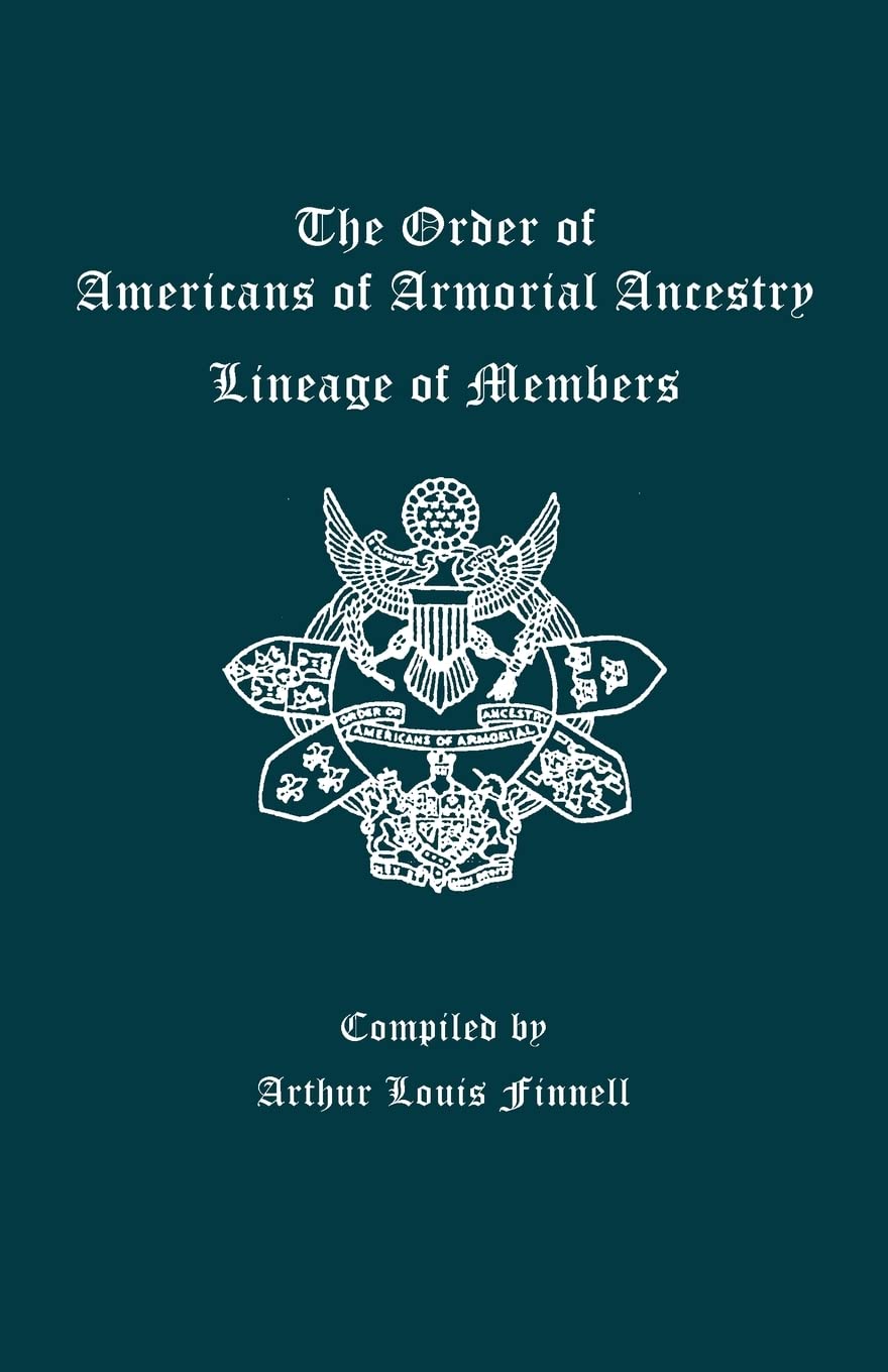 Order Of Americans Of Armorial Ancestry: Lineage Of Members-used