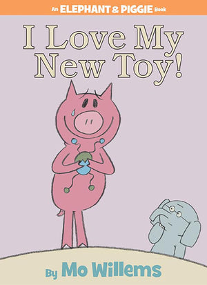 I Love My New Toy!An Elephant and Piggie Book,Used