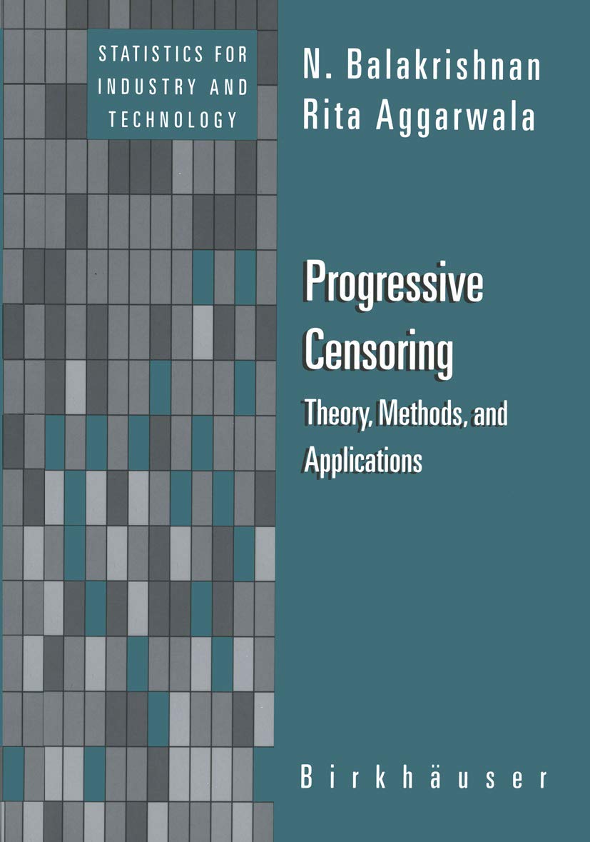 Progressive Censoring: Theory, Methods, And Applications,New