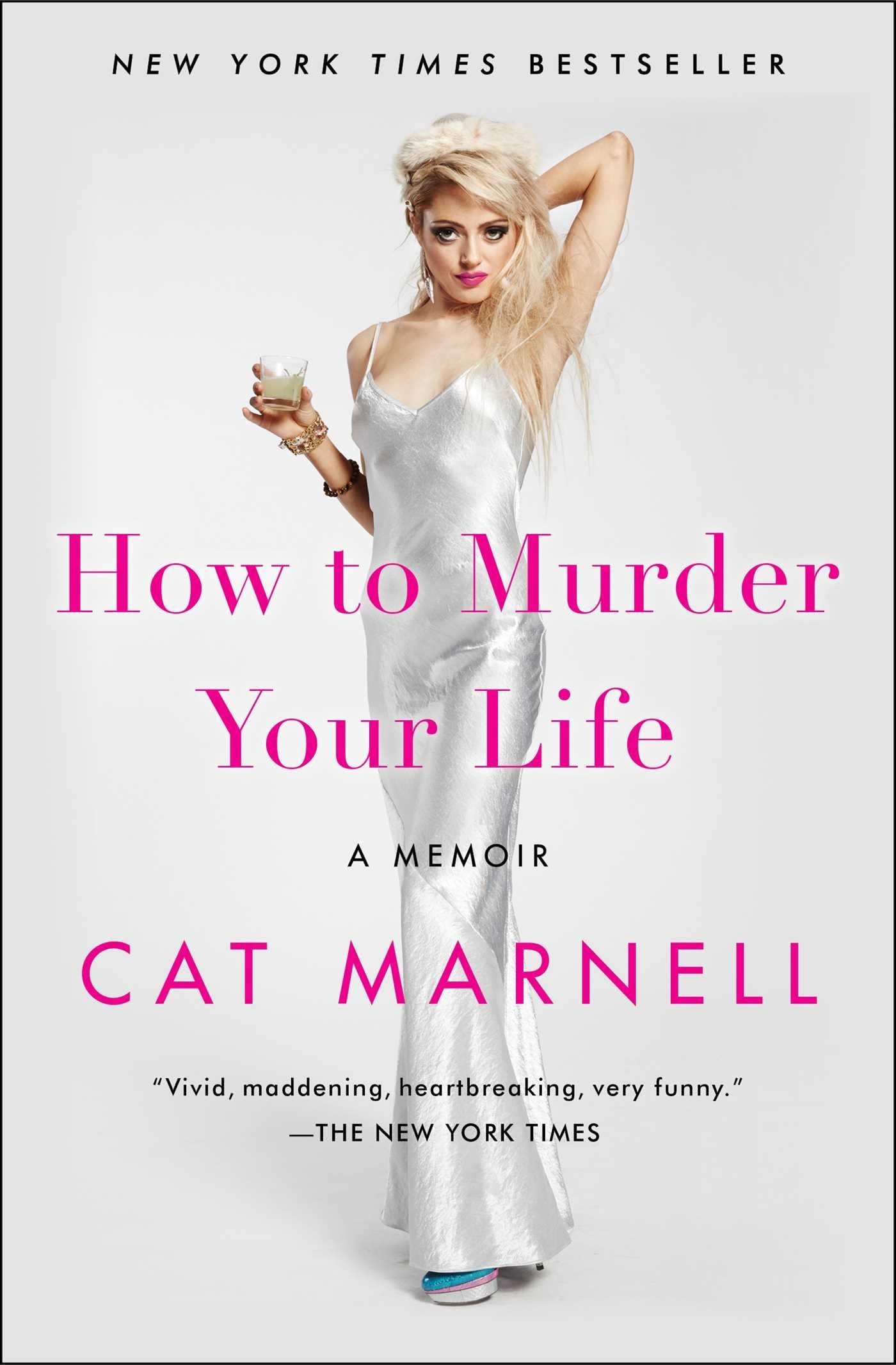How To Murder Your Life: A Memoir,Used