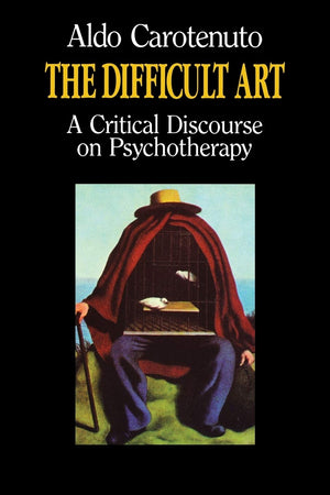 The Difficult Art: A Critical Discourse on Psychotherapy,Used