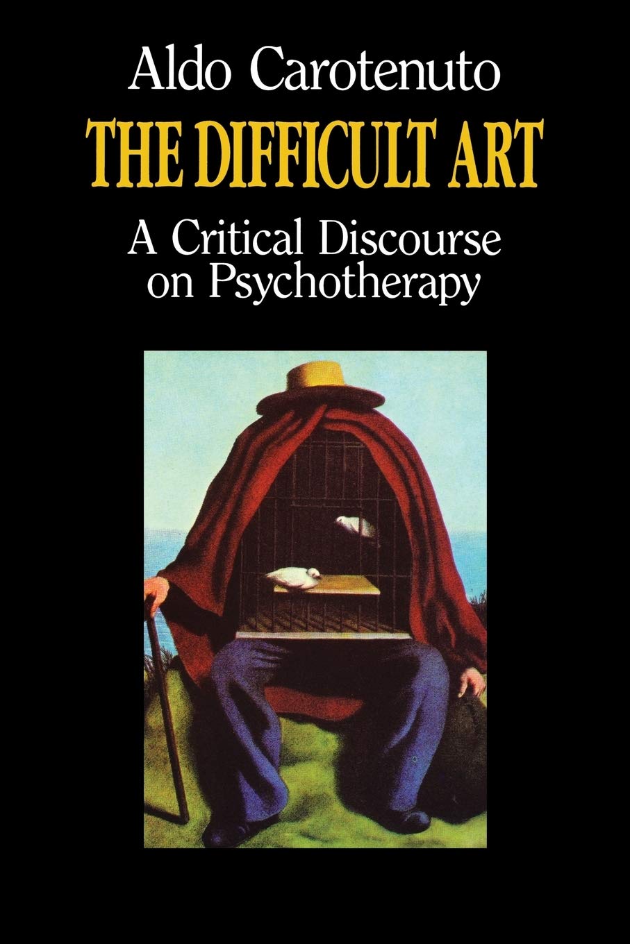The Difficult Art: A Critical Discourse on Psychotherapy,Used