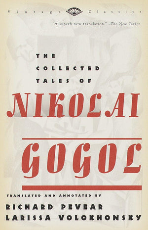 The Collected Tales of Nikolai Gogol,New