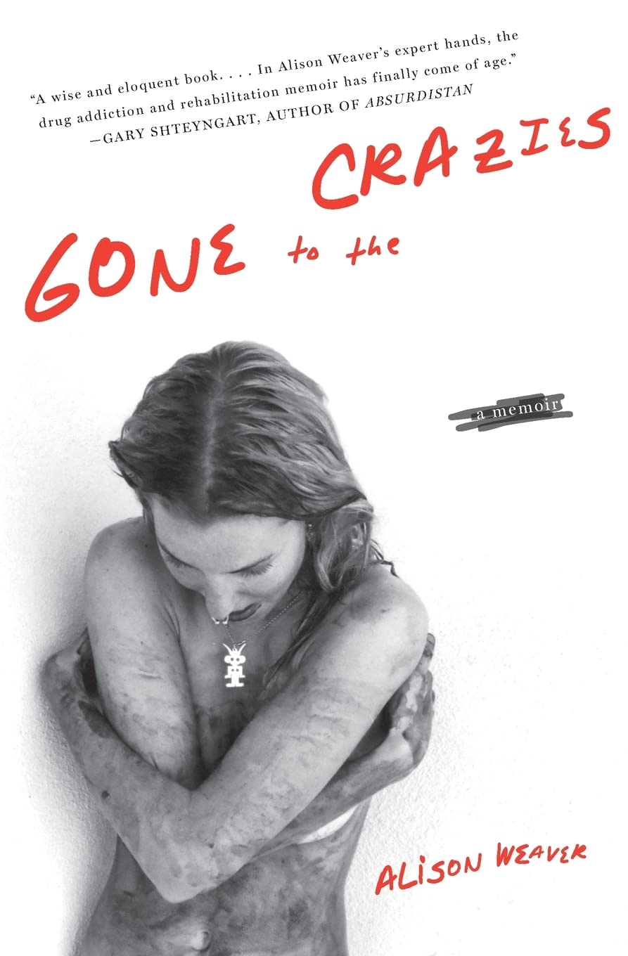 Gone to the Crazies: A Memoir,Used