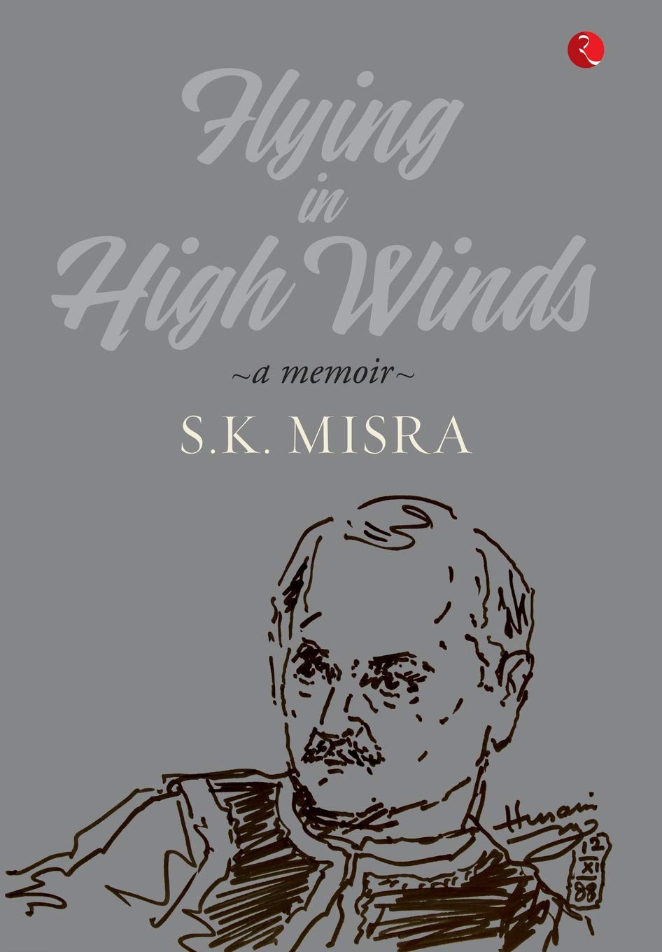Flying In High Winds: An Autobiography: A Memoir