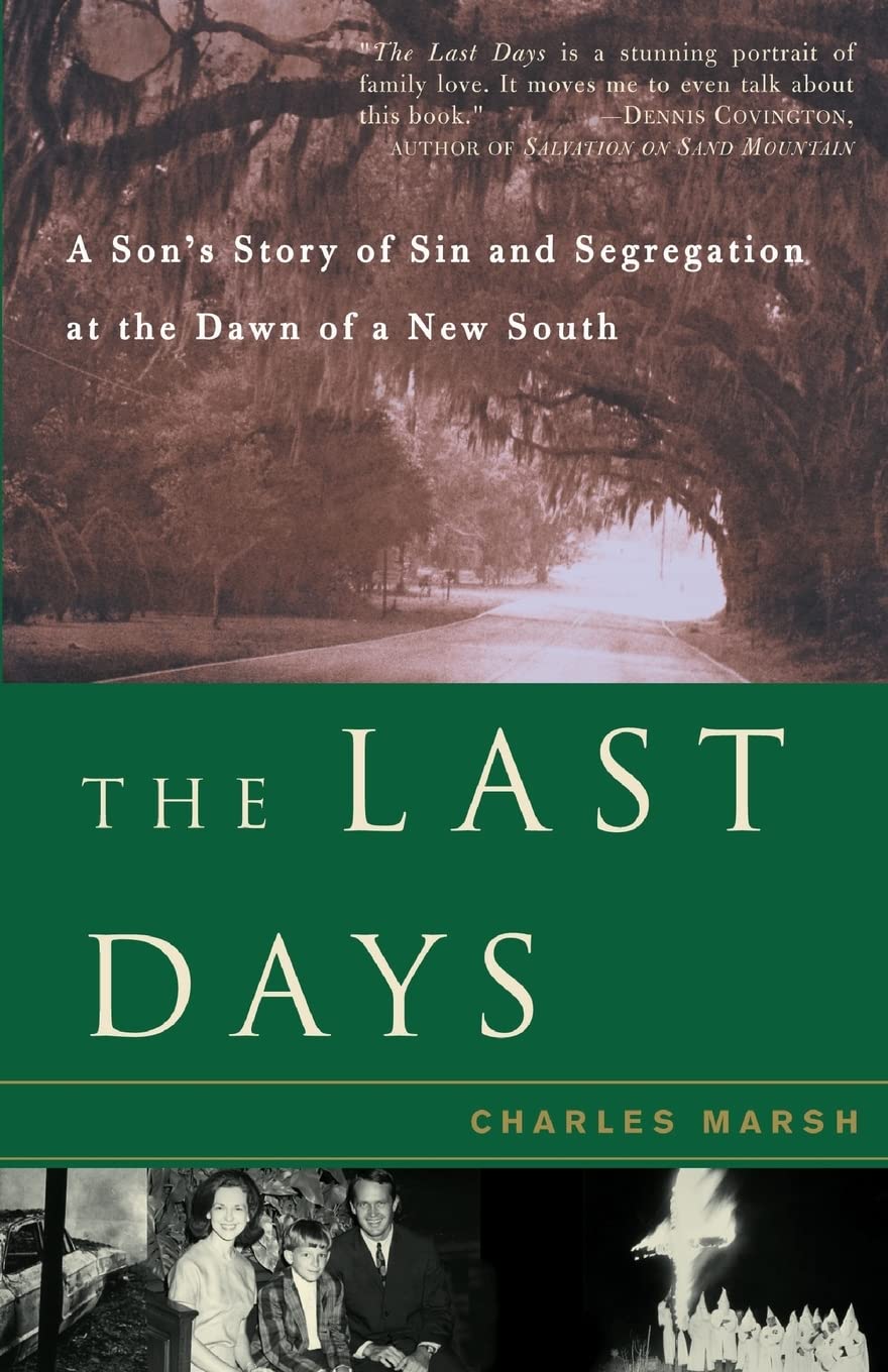 The Last Days: A Son'S Story Of Sin And Segregation At The Dawn Of A New South