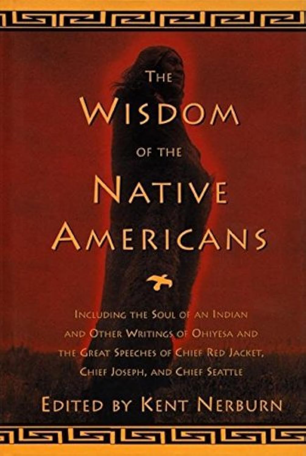 The Wisdom of the Native Americans: Including The Soul of an Indian and Other Writings of Ohiyesa and the Great Speeches of Red Jacket, Chief Joseph, and Chief Seattle-Used