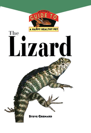 The Lizard: An Owner'S Guide To A Happy Healthy Pet (Happy Healthy Pet, 112),Used