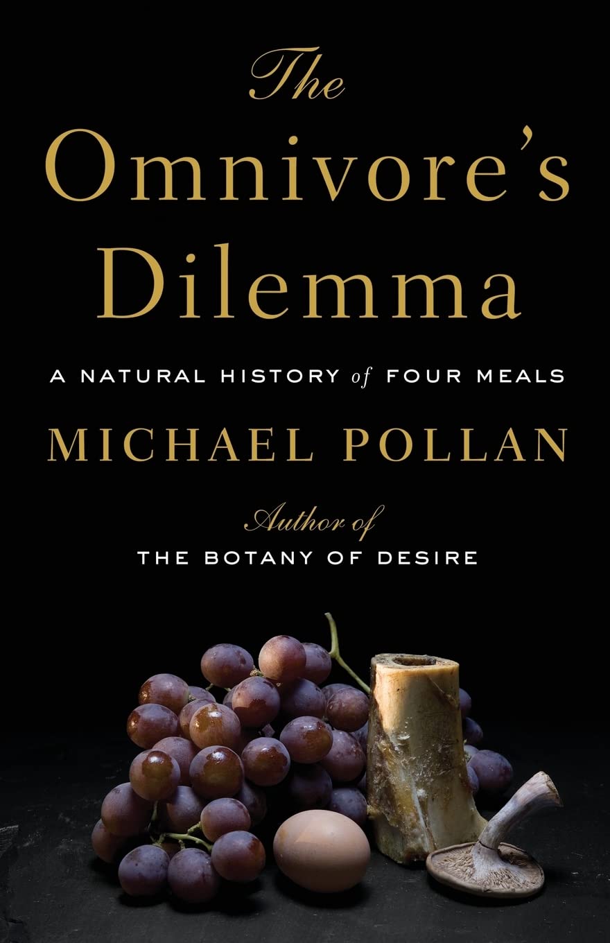 The Omnivores Dilemma