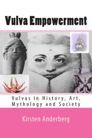 Vulva Empowerment: Vulvas in History, Art, Mythology and Society,Used