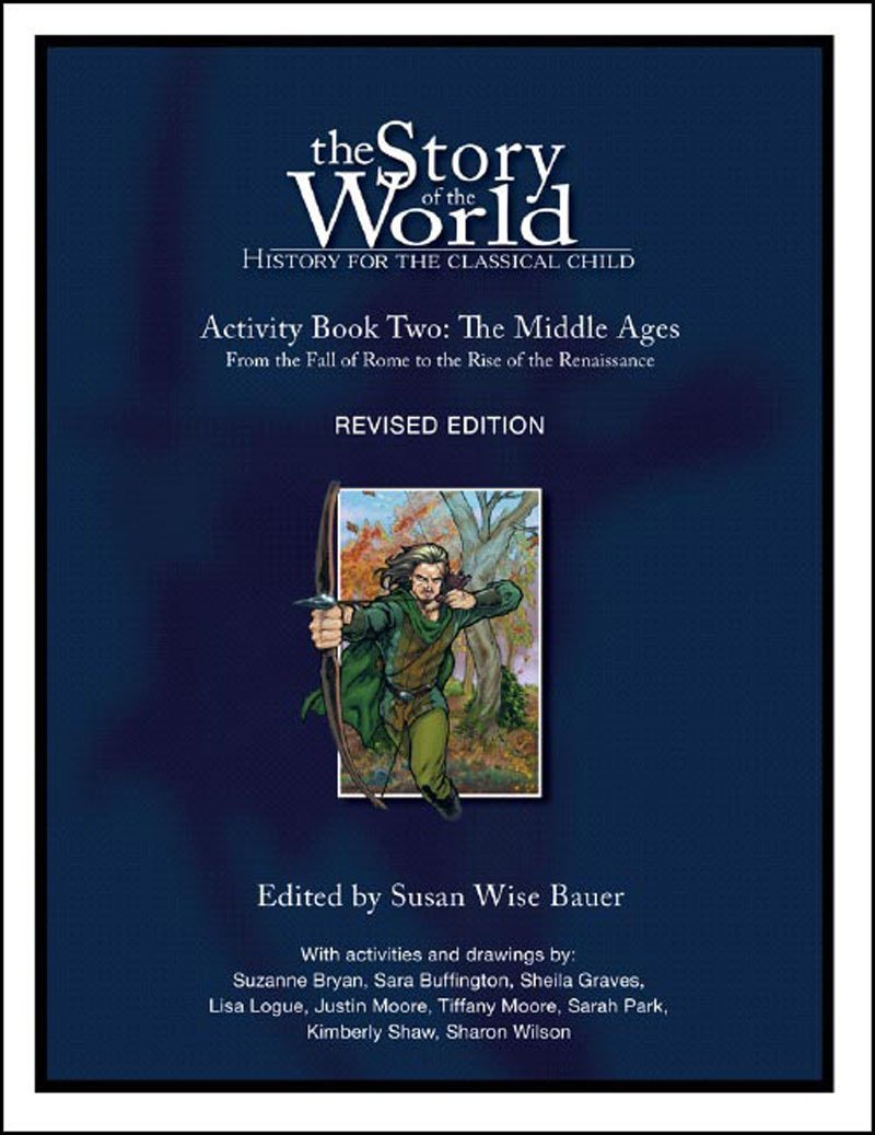 The Story of the World, Activity book two, The Middle Ages: From the fall of Rome to the rise of the Renaissance,Used