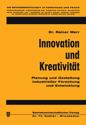 Innovation Und Kreativitt: Planung Und Gestaltung Industrieller Forschung Und Entwicklung (Die Betriebswirtschaft In Forschung U,Used