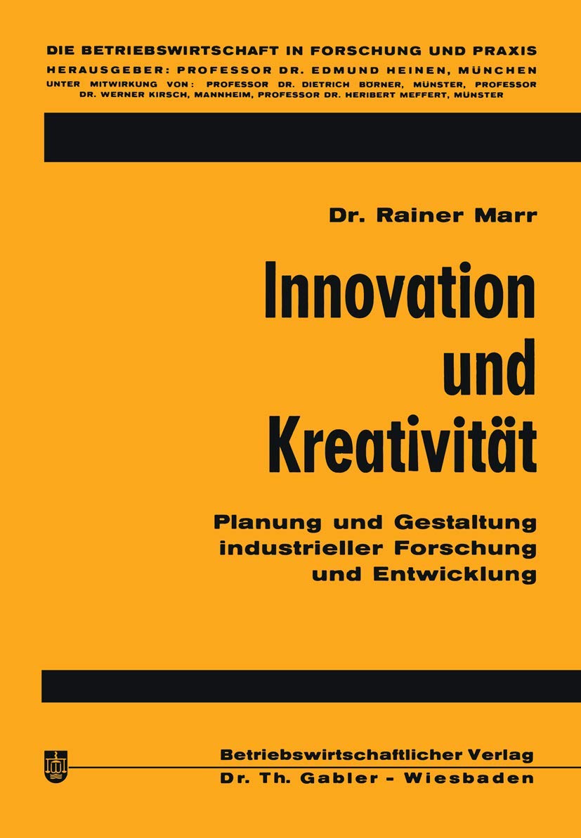 Innovation Und Kreativitt: Planung Und Gestaltung Industrieller Forschung Und Entwicklung (Die Betriebswirtschaft In Forschung U,Used