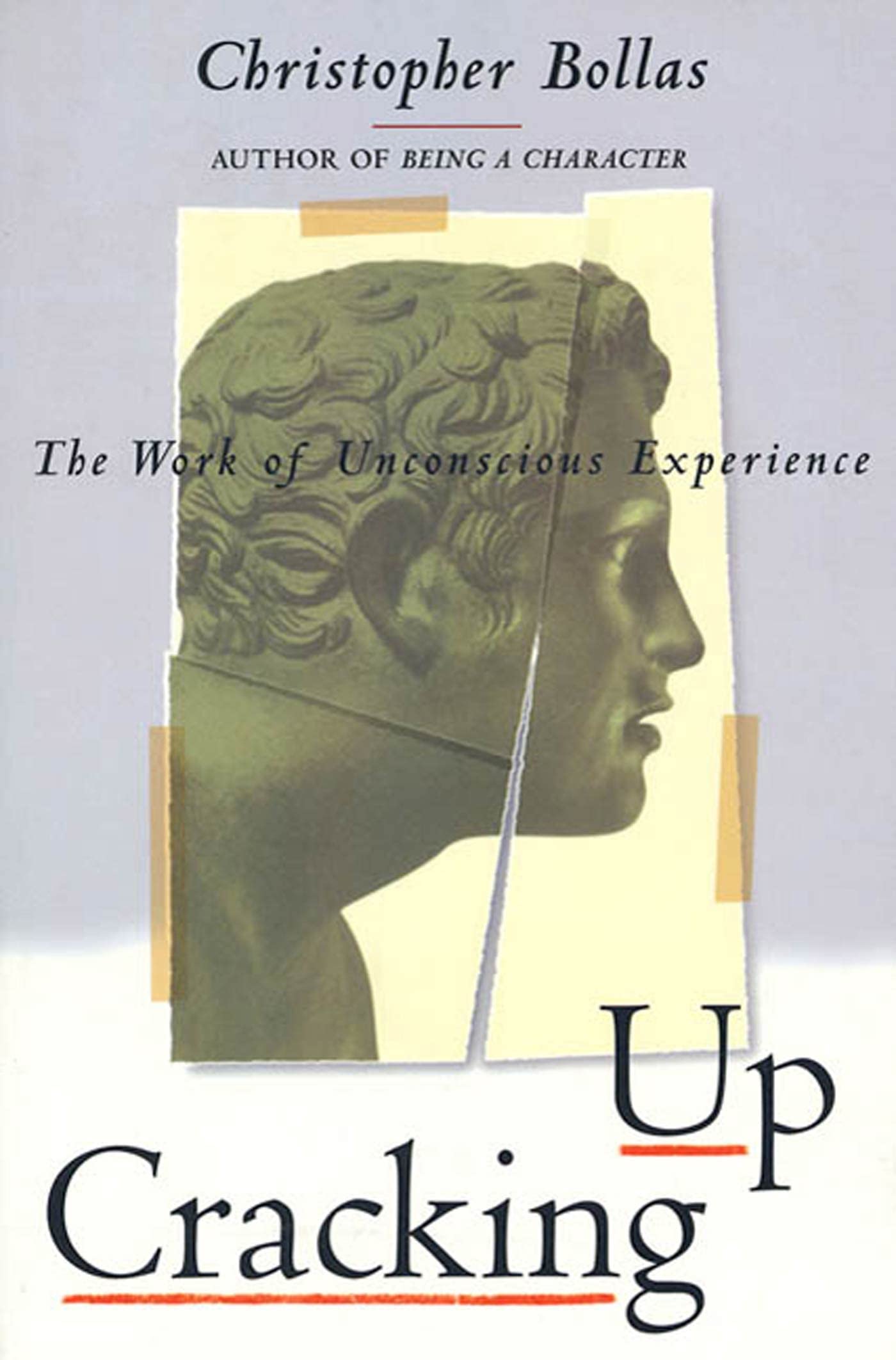 Cracking Up: The Work of Unconscious Experience,New