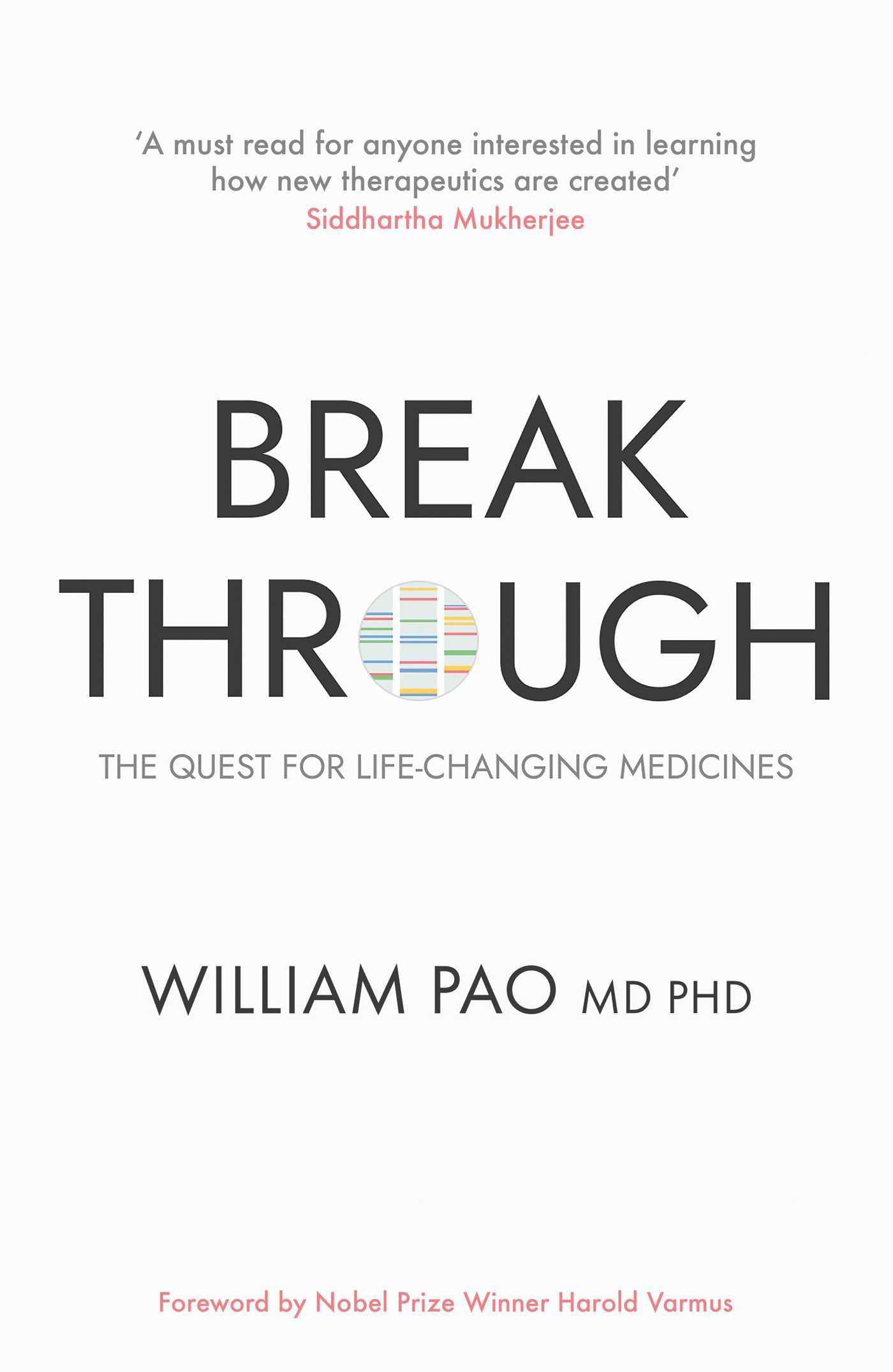 Breakthrough: The Quest for LifeChanging Medicines