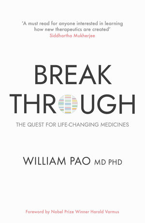 Breakthrough: The Quest for LifeChanging Medicines