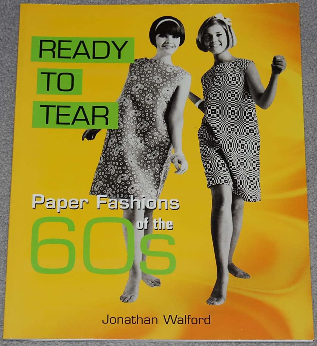Ready To Tear: Paper Fashions Of The 60S-new