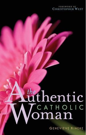 The Authentic Catholic Woman,Used