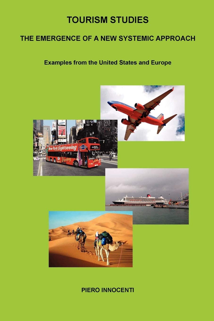 Tourism Studies: The Emergence Of A New Systemic Approach. Examples From The United States And Europe,New