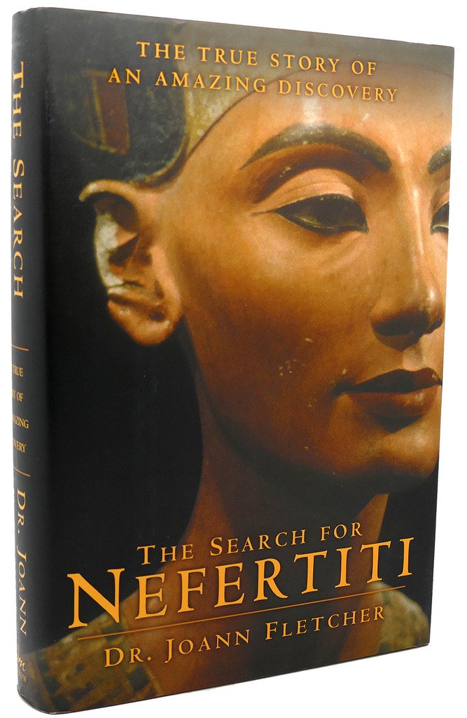 The Search For Nefertiti: The True Story Of An Amazing Discovery-used