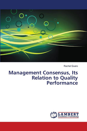 Management Consensus, Its Relation to Quality Performance,Used