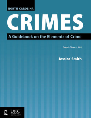 North Carolina Crimes: A Guidebook On The Elements Of Crime,Used