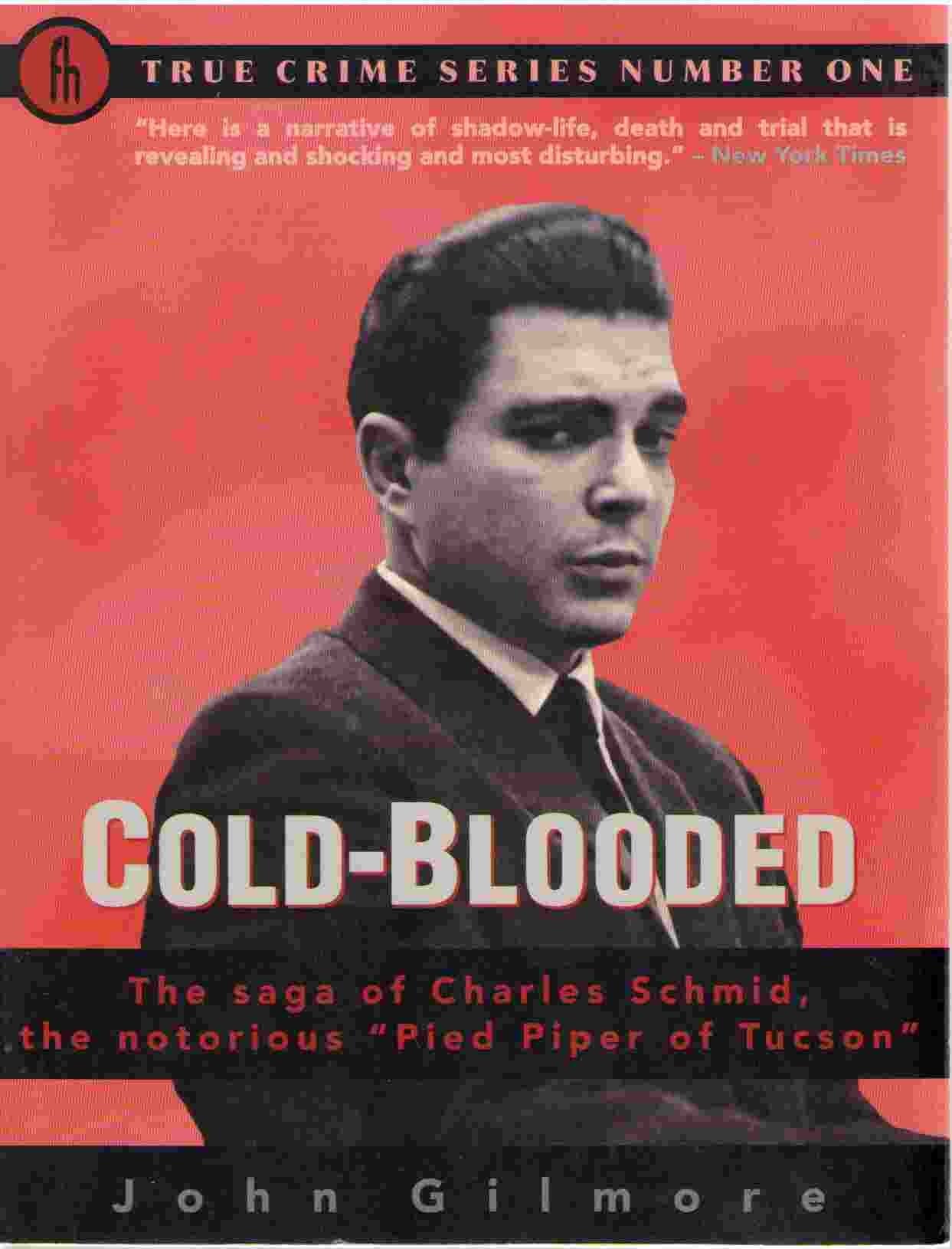 ColdBlooded: The Saga of Charles Schmid, the Notorious 'Pied Piper of Tucson' (True Crime Series),Used