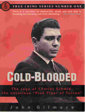 ColdBlooded: The Saga of Charles Schmid, the Notorious 'Pied Piper of Tucson' (True Crime Series),Used