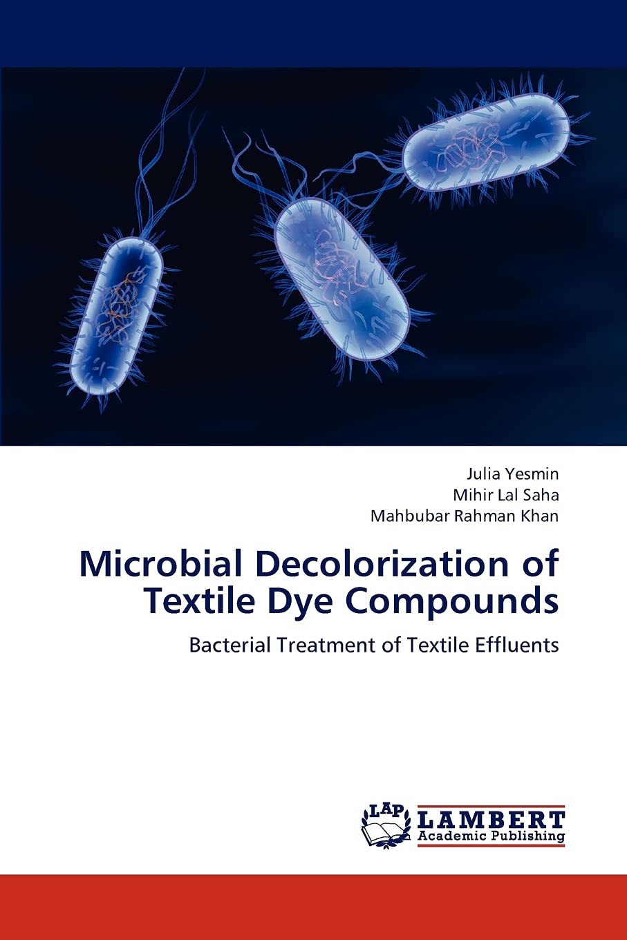 Microbial Decolorization of Textile Dye Compounds: Bacterial Treatment of Textile Effluents,Used