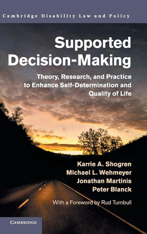 Supported DecisionMaking: Theory, Research, and Practice to Enhance SelfDetermination and Quality of Life (Cambridge Disabilit,Used