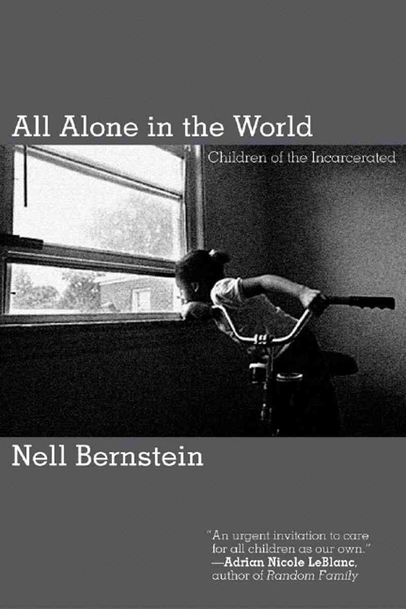 All Alone in the World: Children of the Incarcerated,Used