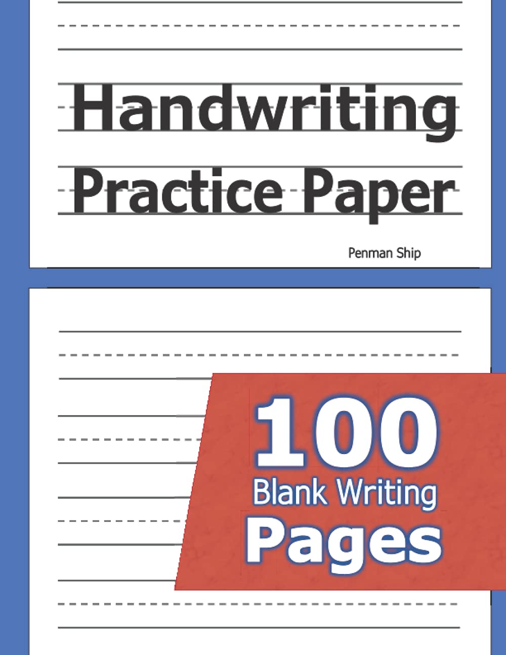 Handwriting Practice Paper: 100 Blank Writing Pages  For Students Learning To Write Letters