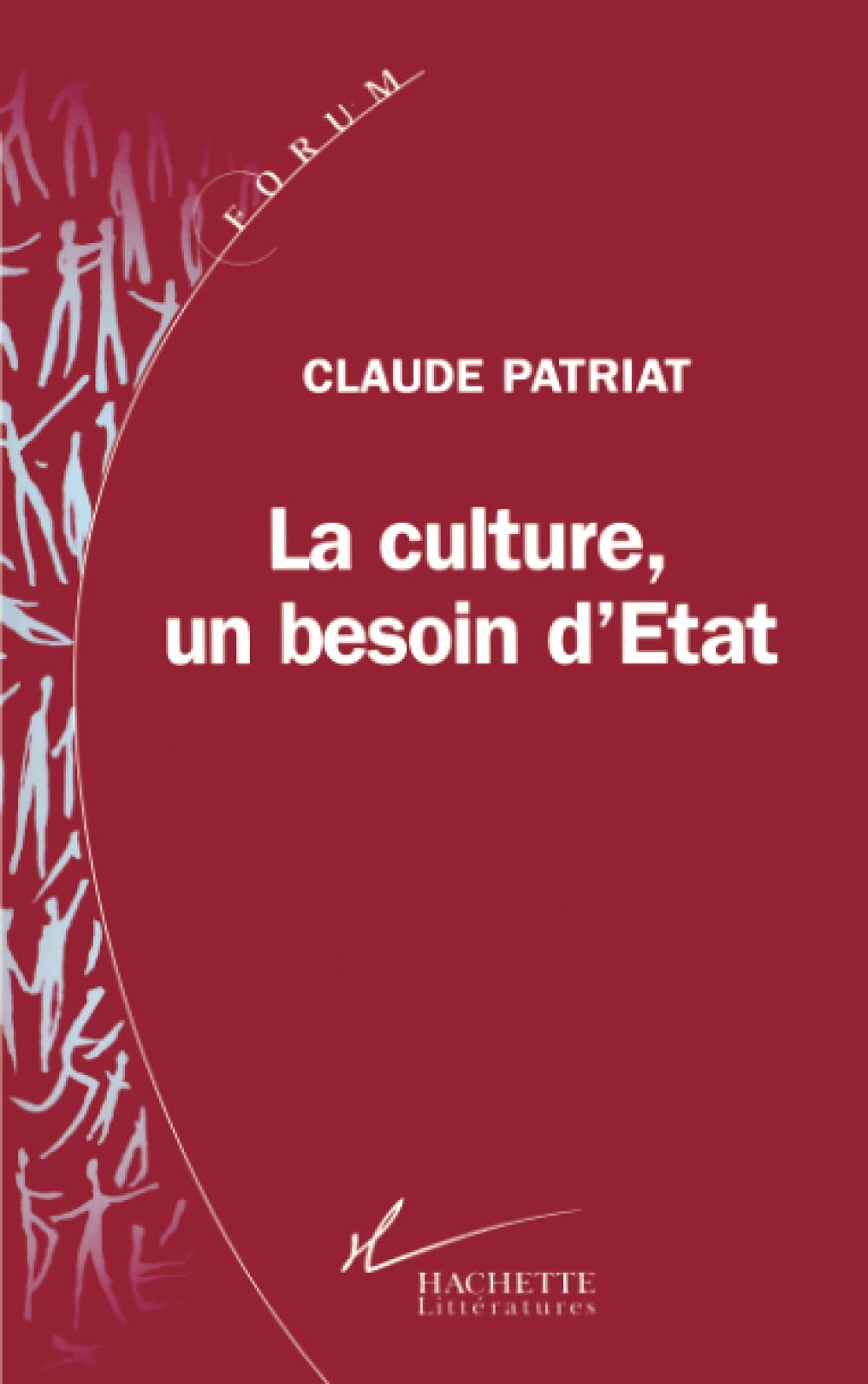 La Culture, un besoin d'tat: La culture, un besoin d'Etat,Used