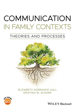 Communication in Family Contexts: Theories and Processes,Used
