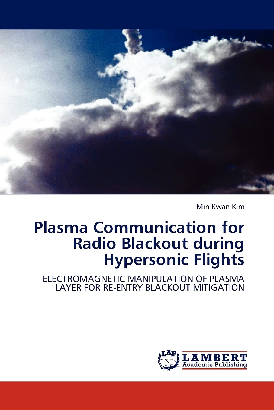 Plasma Communication for Radio Blackout during Hypersonic Flights: Electromagnetic Manipulation of Plasma Layer for Reentry Bla,Used