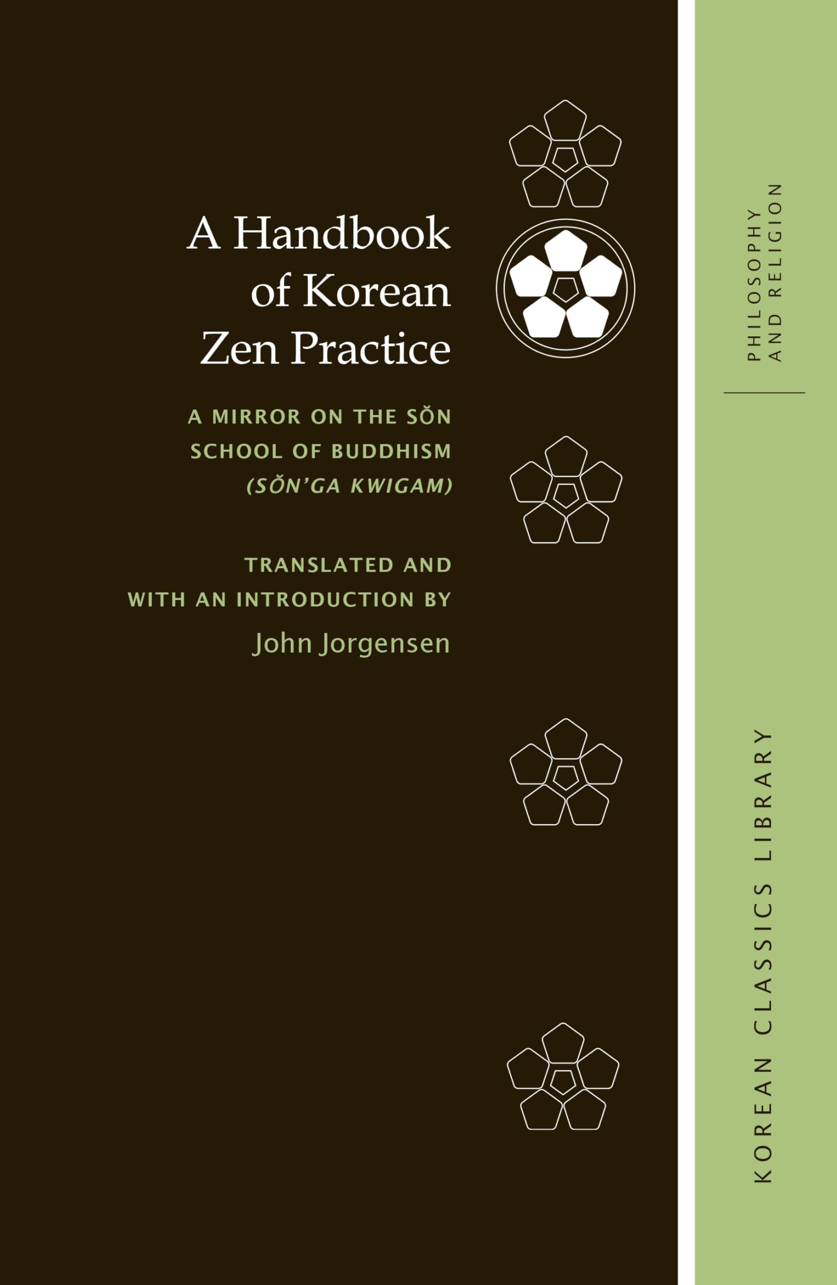 A Handbook of Korean Zen Practice: A Mirror on the Son School of Buddhism (Songa kwigam) (Korean Classics Library: Philosophy an,Used
