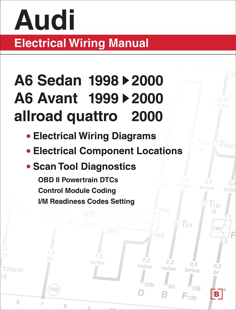 Audi A6 Electrical Wiring Manual: A6 Sedan 19982000 A6 Avant 19992000 Allroad Quattro 2000,Used
