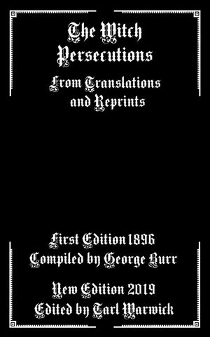 The Witch Persecutions: From Translations and Reprints,Used