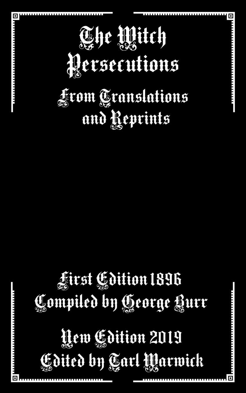 The Witch Persecutions: From Translations and Reprints,Used