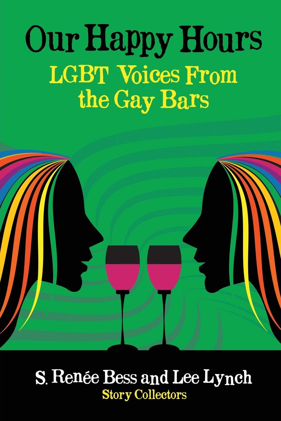 Our Happy Hours, LGBT Voices From the Gay Bars,Used