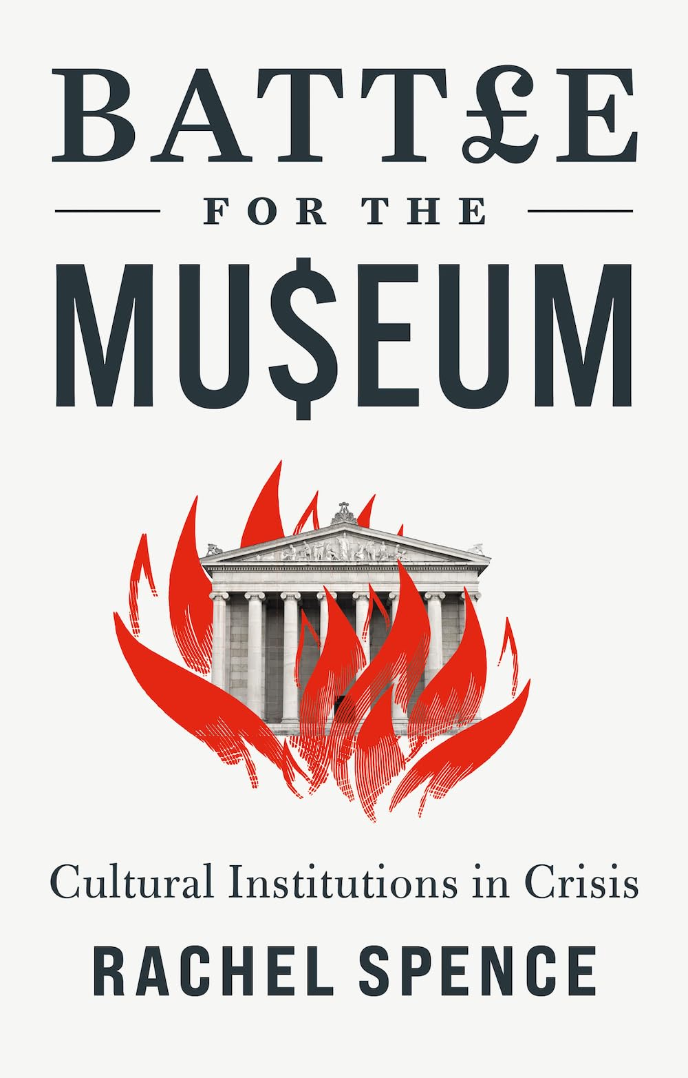 Battle for the Museum: Cultural Institutions in Crisis,New