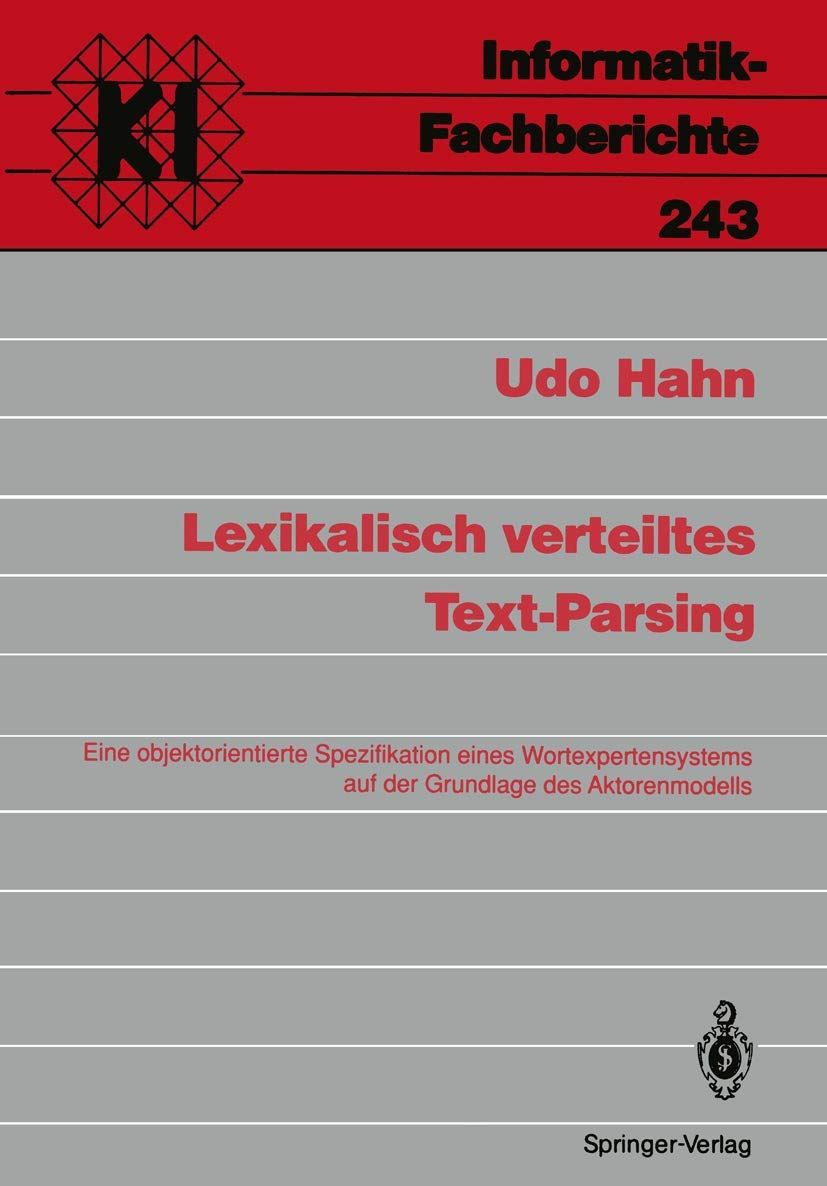 Lexikalisch verteiltes TextParsing: Eine objektorientierte Spezifikation eines Wortexpertensystems auf der Grundlage des Aktore,Used