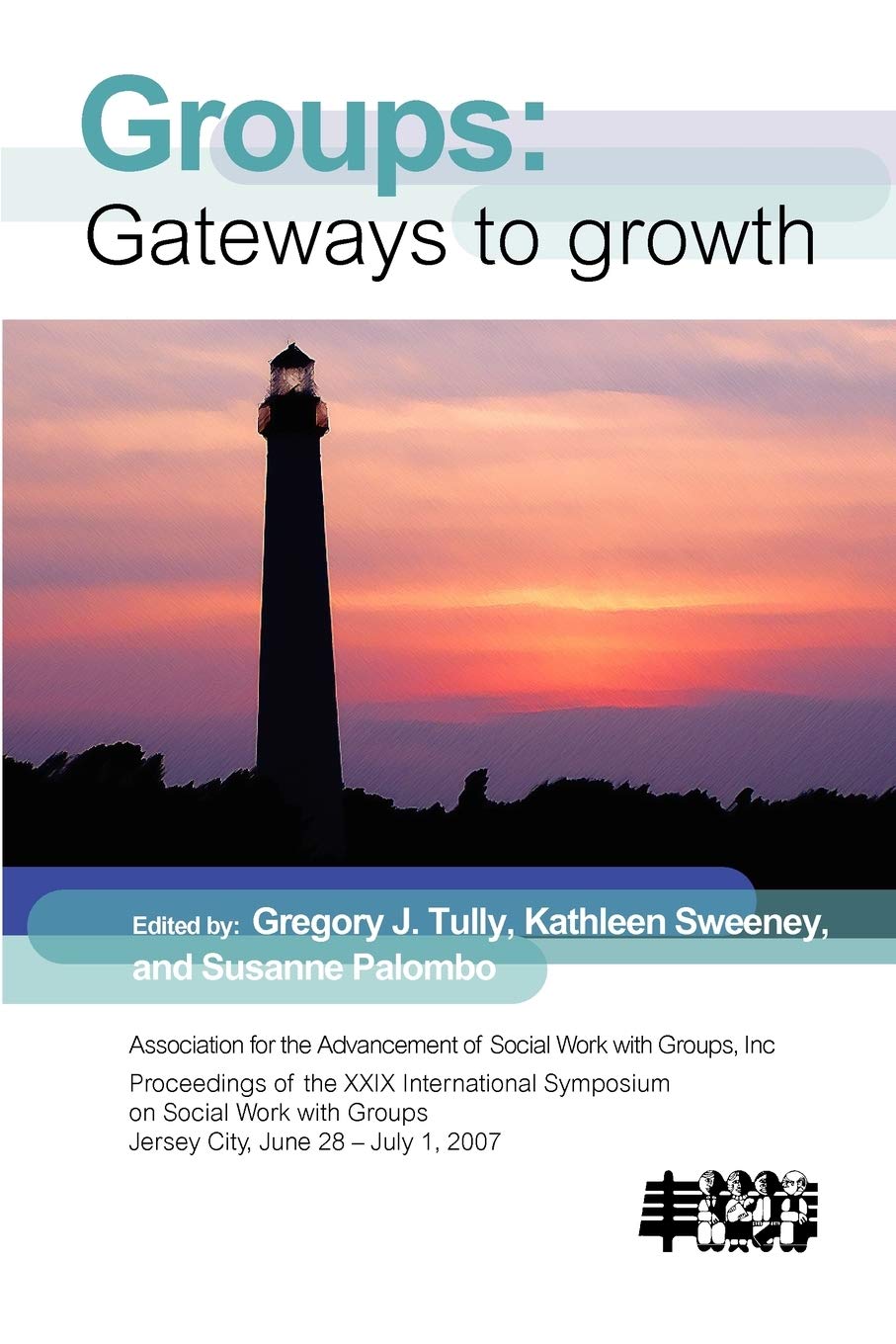 Group Work: Gateways To Growth (Proceedings Of The Aaswg International Symposia),Used