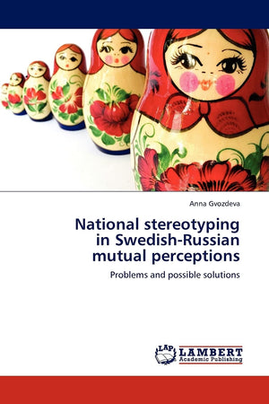 National stereotyping in SwedishRussian mutual perceptions: Problems and possible solutions,Used