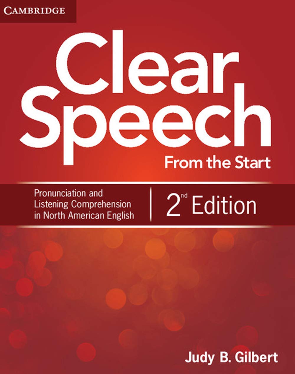 Clear Speech from the Start Level 1 Student's Book: Basic Pronunciation and Listening Comprehension in North American English,Used
